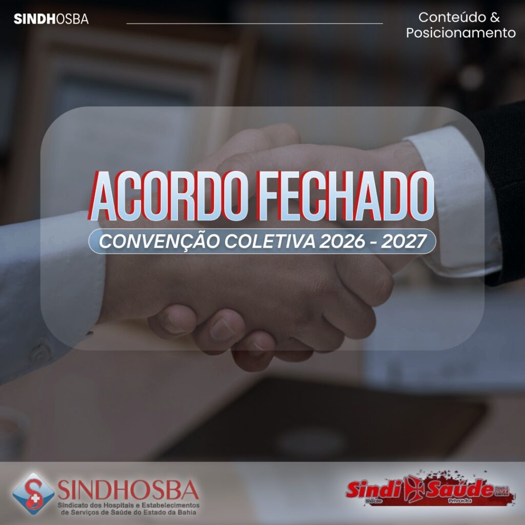 CCT 2026/27 SINDHOSBA X SINDISAÚDE ASSINADA!